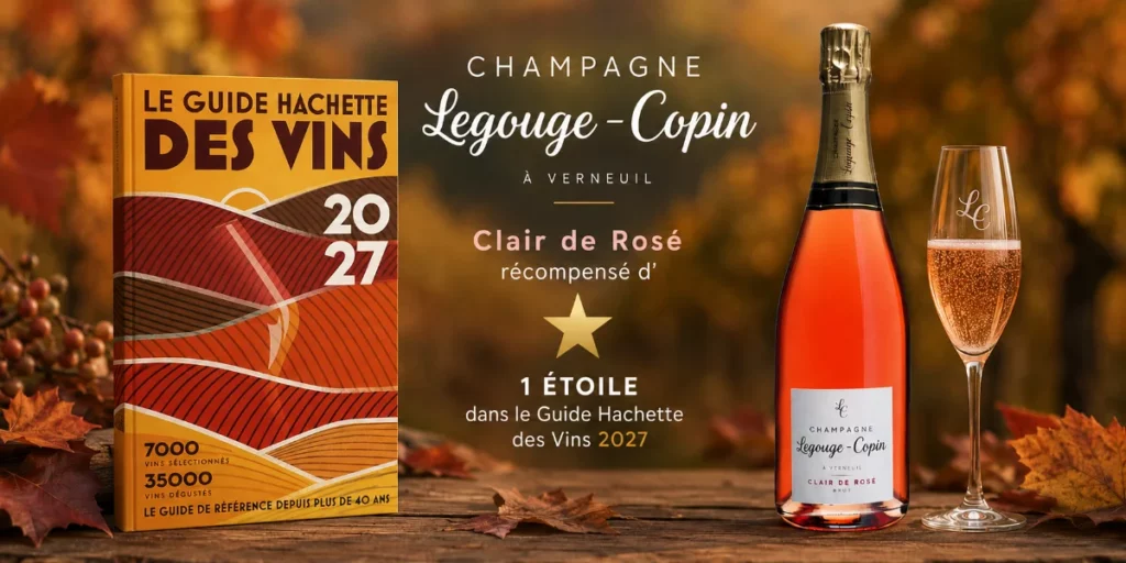 Champagne Clair de Rosé Brut Legouge Copin, étoilé au Guide Hachette des Vins 2027